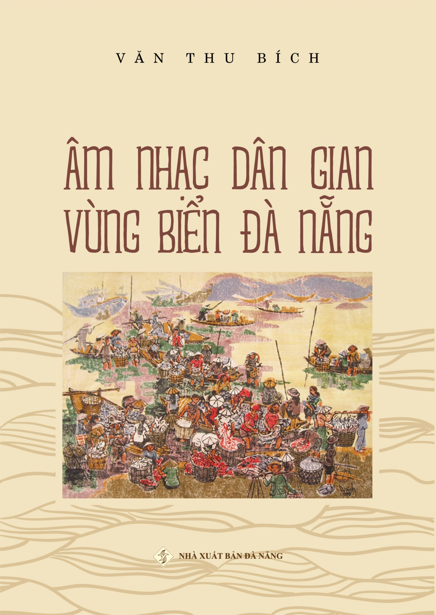 Âm nhạc dân gian vùng biển Đà Nẵng - Nhà xuất bản Đà Nẵng