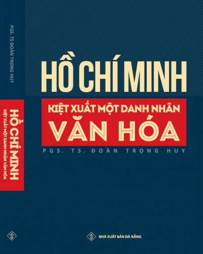 Hồ Chí Minh – Kiệt xuất một danh nhân văn hóa