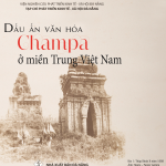 Khắc họa dấu ấn văn hóa Champa ở miền Trung