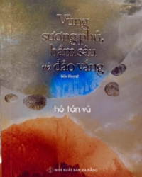 Vùng sương phủ, hầm sâu và đảo vắng